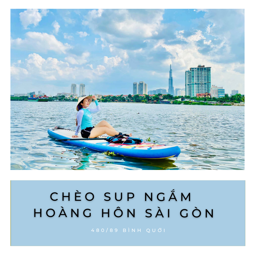 TRẢI NGHIỆM CHÈO SUP TRÊN SÔNG SÀI GÒN NGẮM HOÀNG HÔN ????