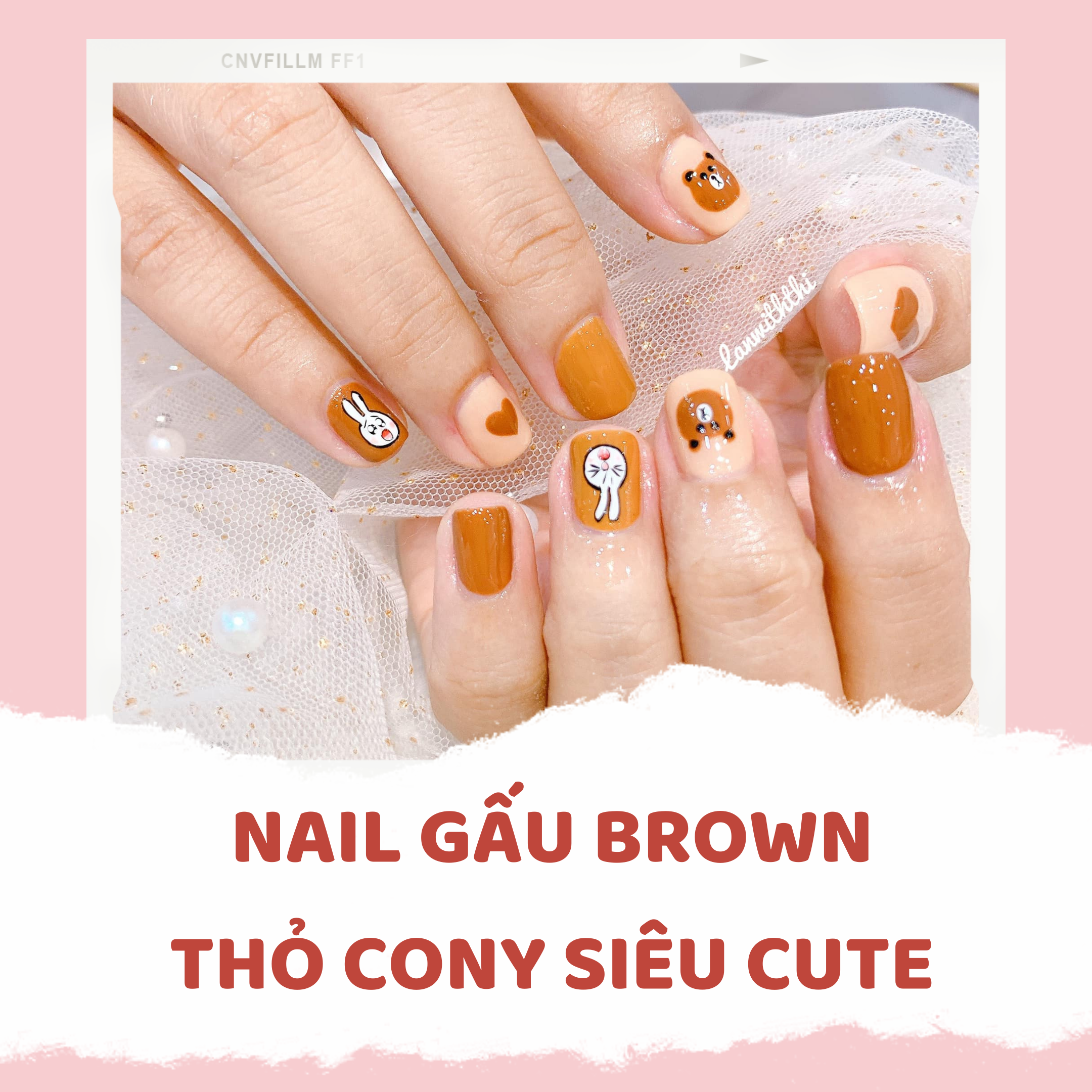 NAIL GẤU BROWN THỎ CONY SIÊU XINH CHO CÁC NÀNG MÊ LÀM ĐIỆU ????